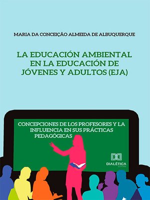 cover image of La Educación Ambiental en la Educación de Jóvenes y Adultos (EJA)